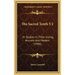 The Sacred Tenth V2: Or Studies in Tithe-Giving, Ancient and Modern (1906)