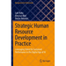 Strategic Human Resource Development in Practice: Leveraging Talent for Sustained Performance in the Digital Age of AI