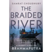 The Braided River: A Journey Along the Brahmaputra