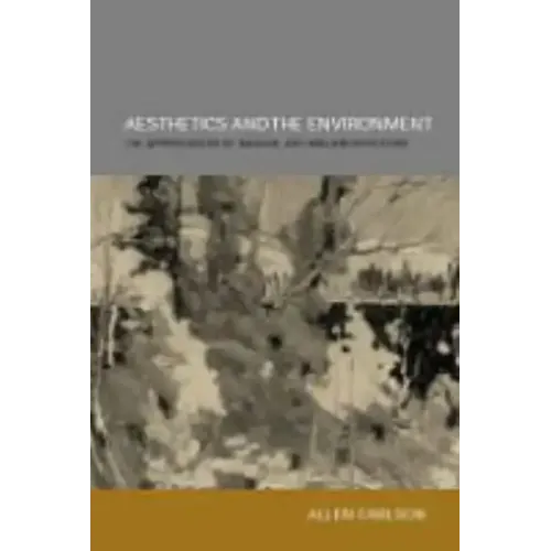 Aesthetics and the Environment: The Appreciation of Nature, Art and Architecture