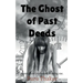The Ghost of Past Deeds