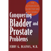 Conquering Bladder and Prostate Problems