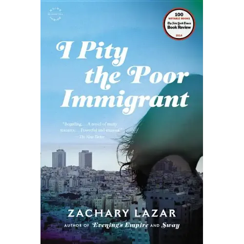 I Pity the Poor Immigrant