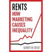 Rents: How Marketing Causes Inequality