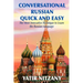 Conversational Russian Quick and Easy: The Most Innovative Technique to Learn the Russian Language
