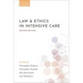 Law & Ethics in Intensive Care 2e P