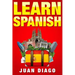 Learn Spanish: A Fast and Easy Guide for Beginners to Learn Conversational Spanish (Language Instruction, Learn Language, Foreign Language Book 1)