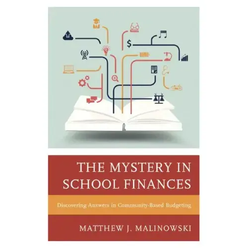The Mystery in School Finances: Discovering Answers in Community-Based Budgeting