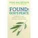Found: God's Peace: Experience True Freedom from Anxiety in Every Circumstance