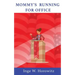 Mommy's Running for Office
