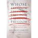 Whose Freedom?: The Battle Over America's Most Important Idea