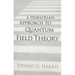 A Pedestrian Approach to Quantum Field Theory