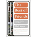 The Best of Friends: Choose Wisely, Care Well