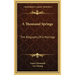 A Thousand Springs: The Biography Of A Marriage