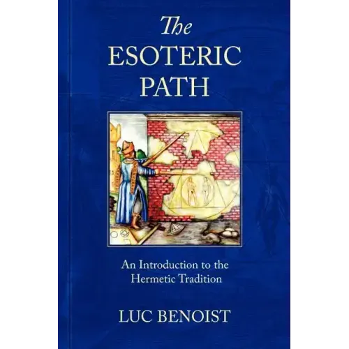 The Esoteric Path: An Introduction to the Hermetic Tradition