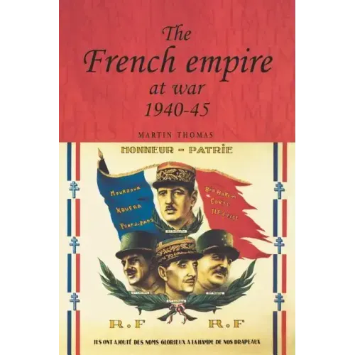 The French Empire at War, 1940-1945