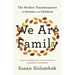 We Are Family: The Modern Transformation of Parents and Children