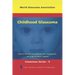 Childhood Glaucoma: World Glaucoma Series 9