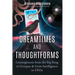 Dreamtimes and Thoughtforms: Cosmogenesis from the Big Bang to Octopus and Crow Intelligence to UFOs