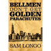 Bellmen Don't Get Golden Parachutes