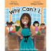 Why Can't I?: A Story Book About Kindness (Book #2)