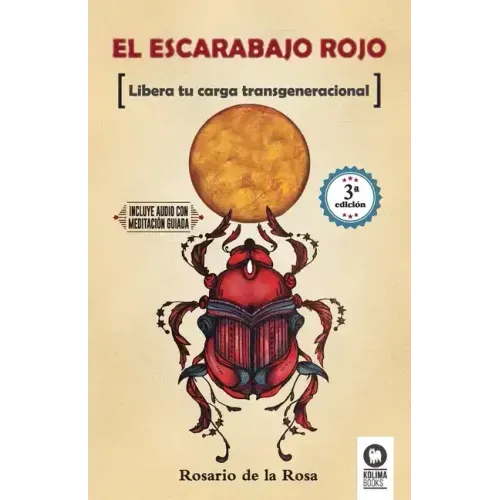 El escarabajo rojo: Libera tu carga transgeneracional