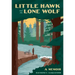 Little Hawk and the Lone Wolf: A Memoir