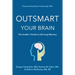 Outsmart Your Brain: The Insider's Guide to Life-Long Memory