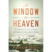 A Window to Heaven: The Daring First Ascent of Denali: America's Wildest Peak