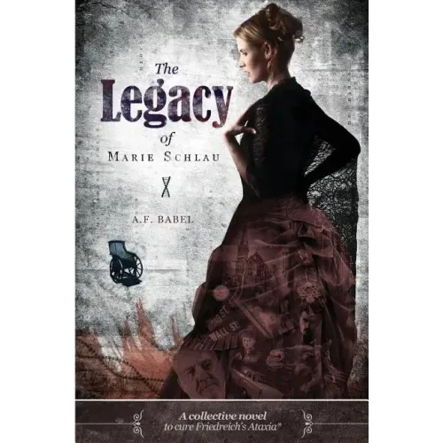 The Legacy of Marie Schlau: a collective novel to cure Friedreich's Ataxia