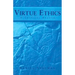 Virtue Ethics: A Critical Reader