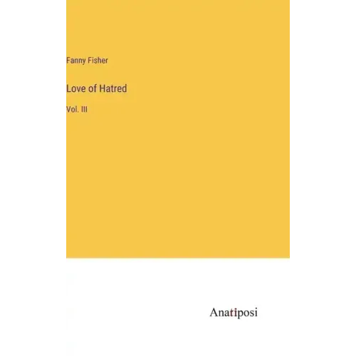 Love of Hatred: Vol. III