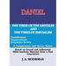 Daniel, A Commentary and Survey Series: The Times of the Gentiles and the Times of Jerusalem