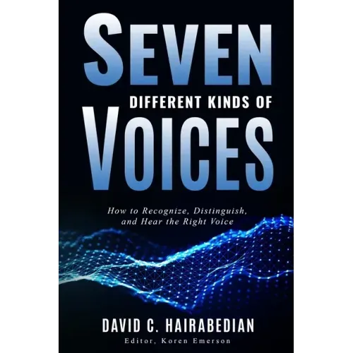 Seven Different Types of Voices: How to Recognize, Distinguish and Hear God's Voice