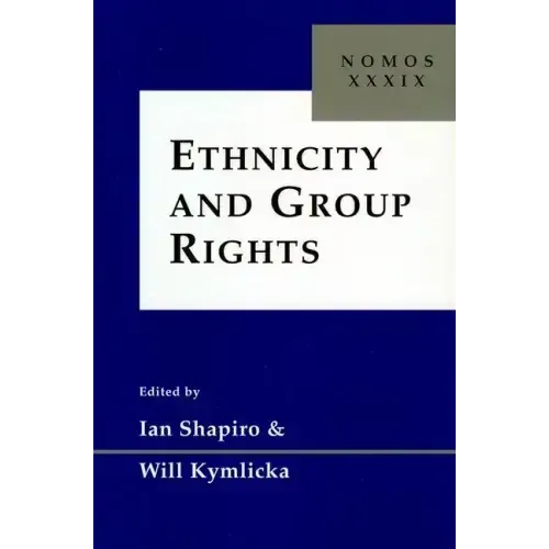 Ethnicity and Group Rights: Nomos XXXIX