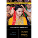 Arranged Marriage: The Politics of Tradition, Resistance, and Change