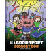 Be A Good Sport, Diggory Doo!: A Story About Good Sportsmanship and How To Handle Winning and Losing