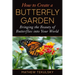 How to Create a Butterfly Garden: Bringing the Beauty of Butterflies Into Your World