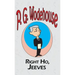 Right Ho, Jeeves - From the Manor Wodehouse Collection, a selection from the early works of P. G. Wodehouse