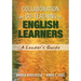 Collaboration and Co-Teaching for English Learners: A Leader′s Guide