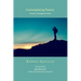 Contemplating Nature: Pictures, Passages & Haiku