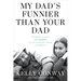 My Dad's Funnier Than Your Dad: Growing Up with Tim Conway in the Funniest House in America