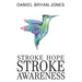 Stroke Hope Stroke Awareness: Stroke awareness