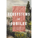 Ecosystems of Jubilee: Economic Ethics for the Neighborhood