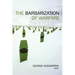 The Barbarization of Warfare