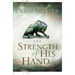 The Strength of His Hand