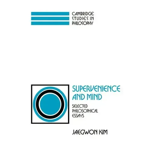 Supervenience and Mind: Selected Philosophical Essays