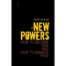 New Powers: How to Become One and How to Manage Them