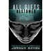 All Gifts, Bestowed