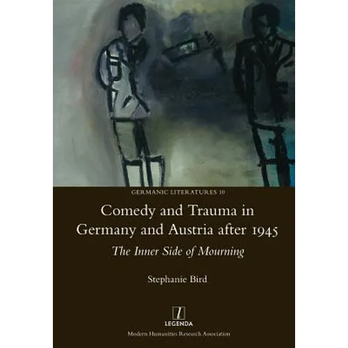 Comedy and Trauma in Germany and Austria After 1945: The Inner Side of Mourning